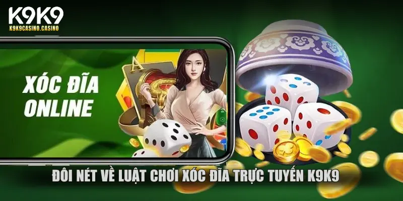 Vì sao xóc đĩa online K9K9 được người chơi đặc biệt yêu thích?
